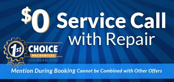 $0 service call w repair - 1st choice mechanical